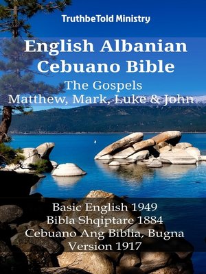 cover image of English Albanian Cebuano Bible--The Gospels--Matthew, Mark, Luke & John